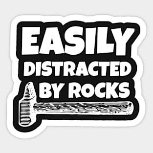 Easily Distracted By Rocks Sticker